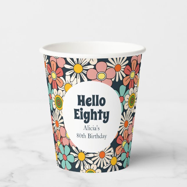 Retro Hippie Groovy Flower Hello Eighty Birthday Paper Cups (Front)
