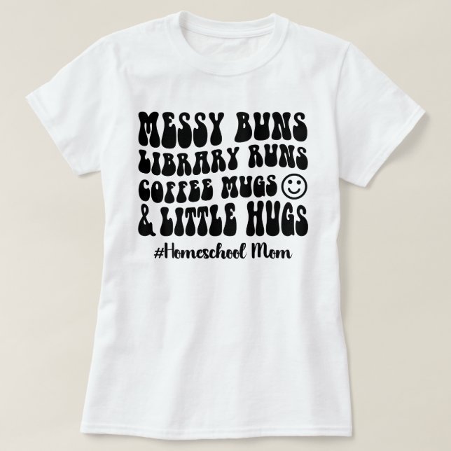 Retro Homeschool Mum Messy Buns Library Runs CC T-Shirt (Design Front)