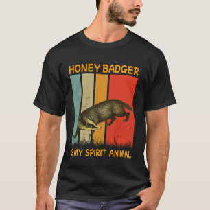 Retro Honey Badger Is My Spirit Animal Badger 1 T-Shirt