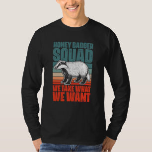 Retro Honey Badger Squad For A Ratel Fanatic Honey T-Shirt