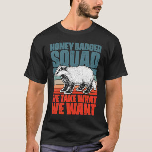 Retro Honey Badger Squad For A Ratel Fanatic Honey T-Shirt