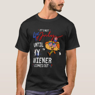 Retro Hotdog It s Not 4th of July Until My Wiener T-Shirt