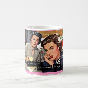 Retro housewife "No Cure for Stupid" Coffee Mug