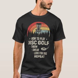 Retro How To Play Disc Golf Throw Swear Look For D T-Shirt