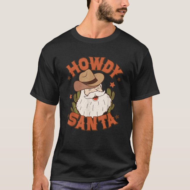 Retro Howdy Santa Christmas Rodeo Western Cowboy C T-Shirt (Front)