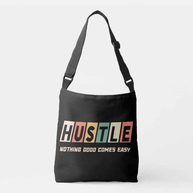 Retro Hustle Nothing Good Comes Easy Crossbody Bag (Front)