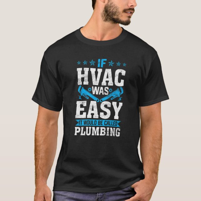 Retro Hvac Tech If It Was Easy It Would Be Funny P T-Shirt (Front)