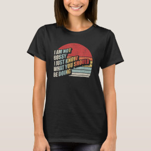 Retro I Am Not Bossy I Just Know What You Should B T-Shirt