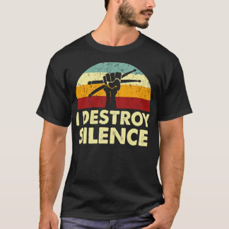 Retro I Destroy Silence Drums T-Shirt