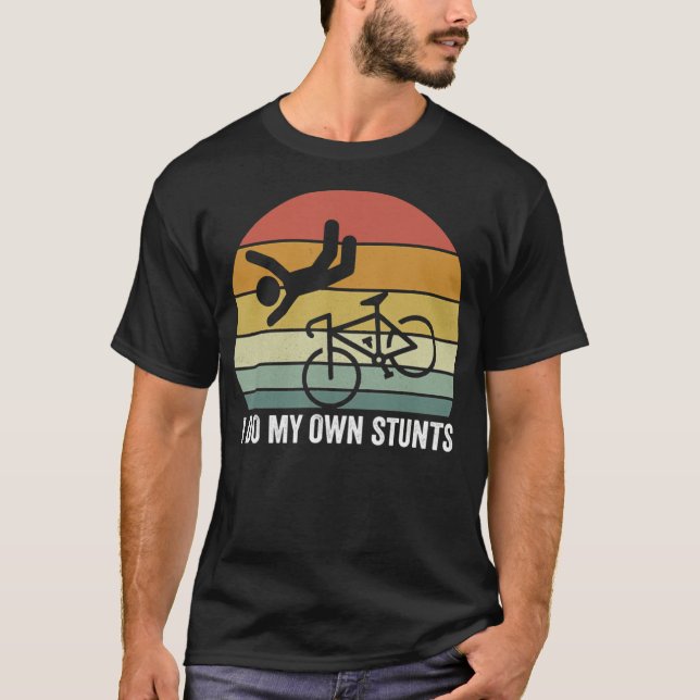 Retro I Do My Own Stunts Bike Lovers motocross bik T-Shirt (Front)