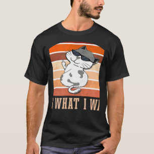 Retro I Do What I Want Cat Independant Rebel 8 T-Shirt