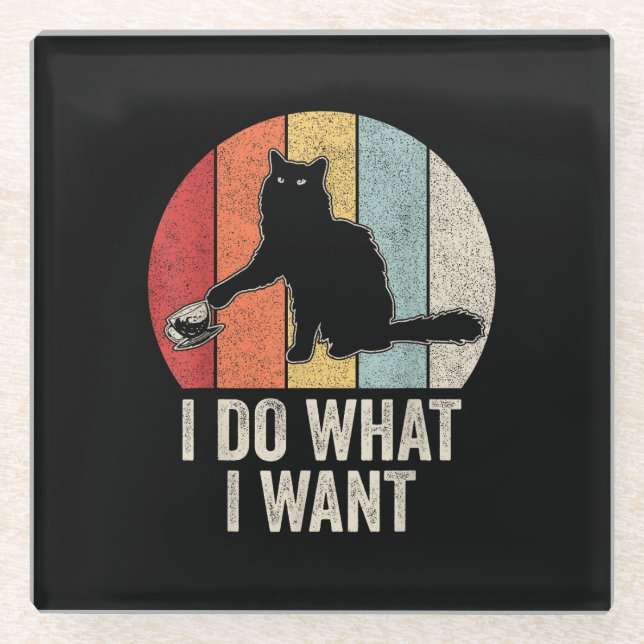 Retro I Do What I Want Cat Shirt Cat Lover Owner G Glass Coaster (Front)