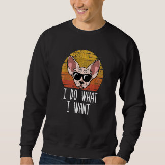 Retro I Do What I Want Cat  Sphynx Cat Mum Sweatshirt