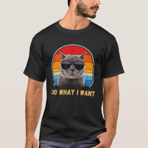 Retro I Do What I Want Funny Cat Lover, Cat Dad, C T-Shirt