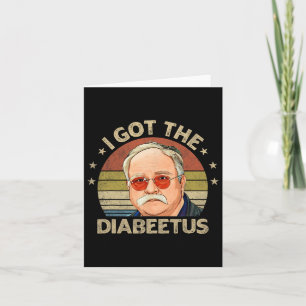 Retro I Got The Diabeetus Funny Diabetes Type 1 2  Card