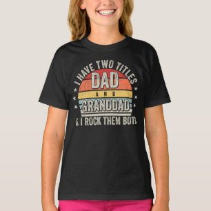 Retro I have Two Titles Dad and Granddad Girl T-Shirt