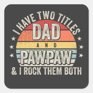 Retro I have Two Titles Dad and Pawpaw Square Sticker