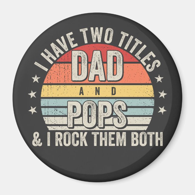 Retro I have Two Titles Dad and Pops Circle Magnet (Front)