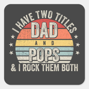 Retro I have Two Titles Dad and Pops Square Sticker