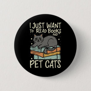 Retro I Just Want To Read Books And Pet Cats Cat  6 Cm Round Badge