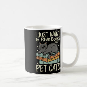 Retro I Just Want To Read Books And Pet Cats Cat  Coffee Mug