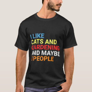 Retro I Like Cats And Gardening Lover Plant Funny  T-Shirt