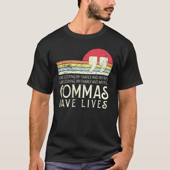 Retro I Like Cooking My Family And Pets Commas Sav T-Shirt (Front)