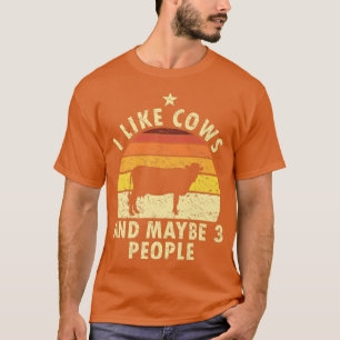 Retro I Like Cows And Maybe 3 People Farmer Cattle T-Shirt