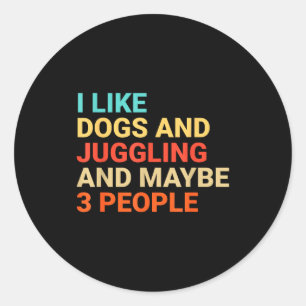 Retro I Like Dogs And Juggling Lover Funny Juggler Classic Round Sticker