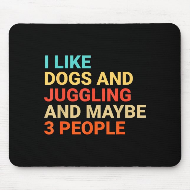 Retro I Like Dogs And Juggling Lover Funny Juggler Mouse Mat (Front)