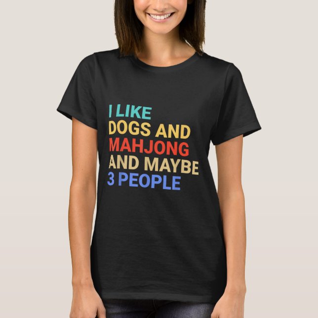 Retro I Like Dogs And Mahjong Lover Funny  T-Shirt (Front)