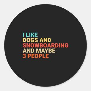 Retro I Like Dogs And Snowboarding Lover Funny Sno Classic Round Sticker