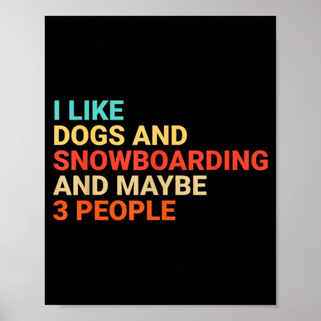 Retro I Like Dogs And Snowboarding Lover Funny Sno Poster (Front)