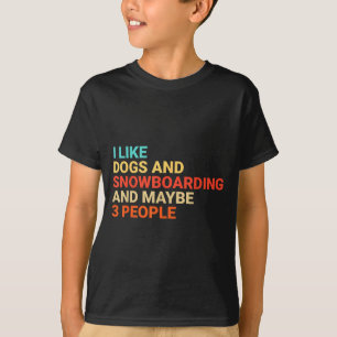 Retro I Like Dogs And Snowboarding Lover Funny Sno T-Shirt