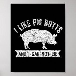 Retro I Like Pig Butts And I Can Not Lie Funny Bbq Poster