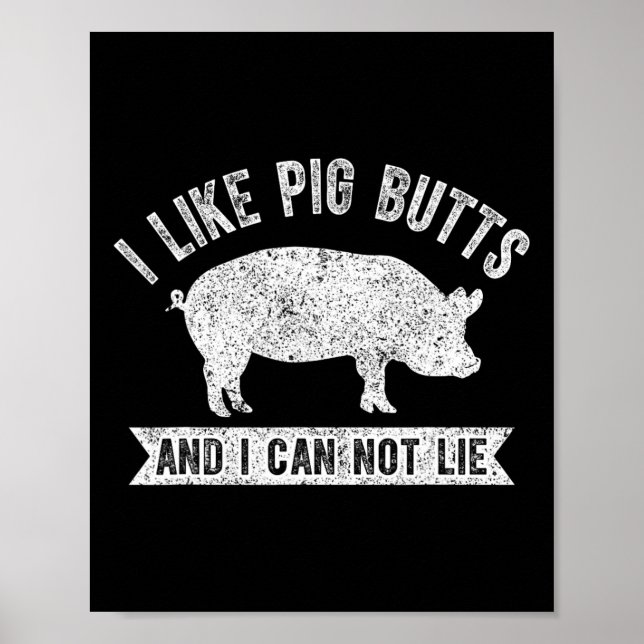 Retro I Like Pig Butts And I Can Not Lie Funny Bbq Poster (Front)