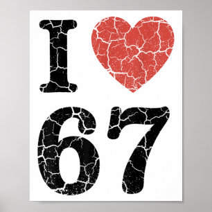 Retro I Love 67 Heart Number 67 Funny Meme Six Sev Poster