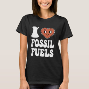 Retro I Love Fossil Fuels Shirt Men Women Kids