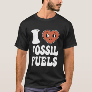 Retro I Love Fossil Fuels Shirt Men Women Kids