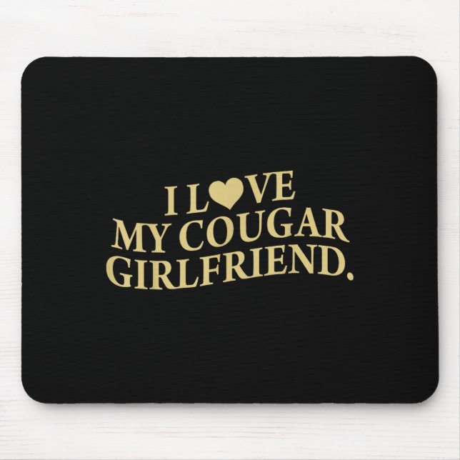 Retro I Love My Cougar-girlfriend Funny Boyfriend  Mouse Mat (Front)