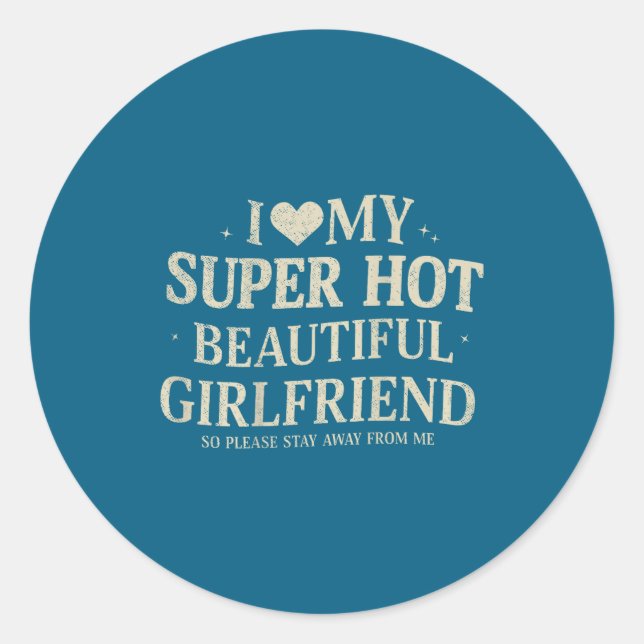 Retro I Love My Super Hot Beautiful Girlfriend Val Classic Round Sticker (Front)