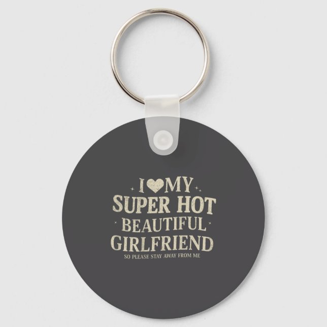 Retro I Love My Super Hot Beautiful Girlfriend Val Key Ring (Front)