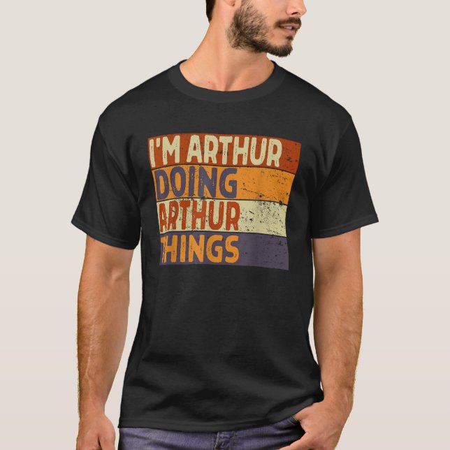 Retro I m ARTHUR Doing ARTHUR Things Funny Birthda T-Shirt (Front)