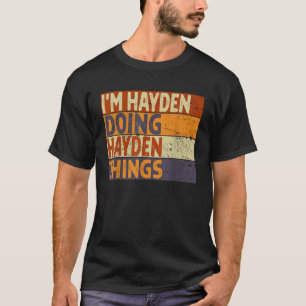 Retro I m HAYDEN Doing HAYDEN Things Funny Birthda T-Shirt