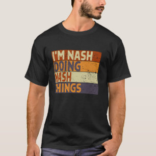 Retro I m NASH Doing NASH Things Funny Birthday Jo T-Shirt