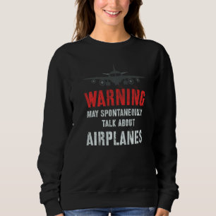 Retro I May Spontaneously TALK ABOUT AIRPLANES Pil Sweatshirt