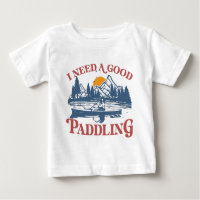 Retro I Need A Good Paddling Kayaking Kayaker