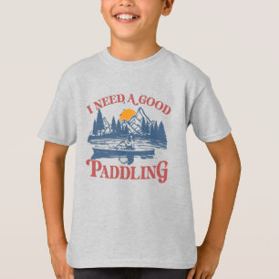Retro I Need A Good Paddling Kayaking Kayaker T-Shirt