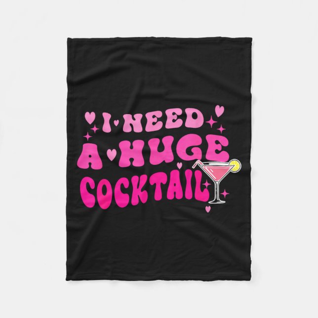 Retro I Need A Huge Tail Funny Party Drinking Gift Fleece Blanket (Front)
