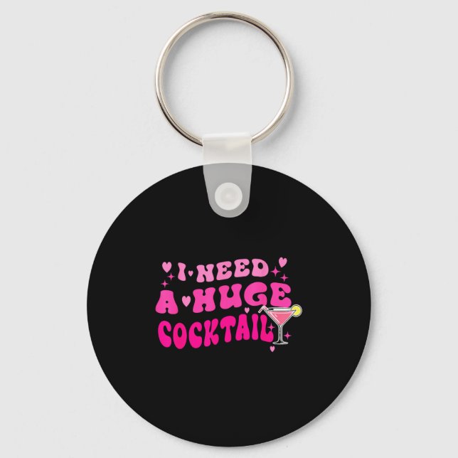 Retro I Need A Huge Tail Funny Party Drinking Gift Key Ring (Front)